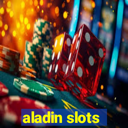 aladin slots